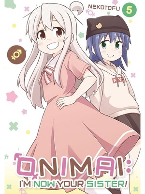 cover image of ONIMAI: I'm Now Your Sister！, Volume 5